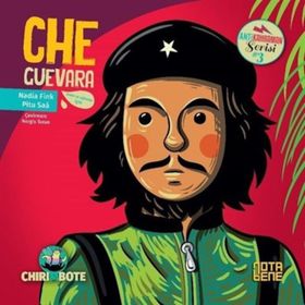 Che Guevara - Anti Kahraman Serisi 3 - Nadia Fink