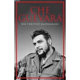 Che Guevara - Bir Yeryüzü Kahramanı Halk Kitabevi