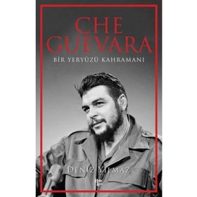 Che Guevara - Bir Yeryüzü Kahramanı Halk Kitabevi