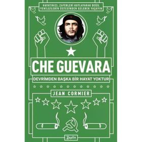 Che Guevara Devrimden Başka Bir Hayat Yoktur Jean Cormier