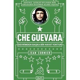 Che Guevara Devrimden Başka Bir Hayat Yoktur Jean Cormier