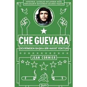 Che Guevara Devrimden Başka Bir Hayat Yoktur Jean Cormier