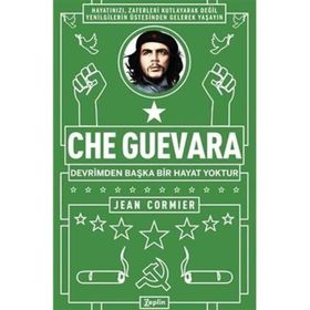 Che Guevara Devrimden Başka Bir Hayat Yoktur Jean Cormier