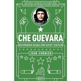 Che Guevara Devrimden Başka Bir Hayat Yoktur Jean Cormier