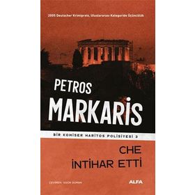 Che İntihar Etti - Petros Markaris - Alfa Yayıncılık