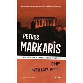 Che İntihar Etti - Petros Markaris - Alfa Yayıncılık