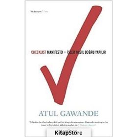 Checklist Manifesto - İşler Nasıl Doğru Yapılır? - Atul Gawande