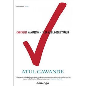 Checklist Manifesto - İşler Nasıl Doğru Yapılır? - Atul Gawande
