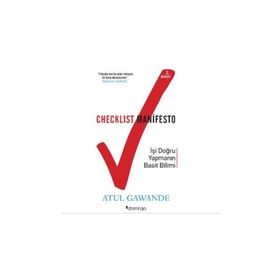 Checklist Manifesto - İşler Nasıl Doğru Yapılır? - Atul Gawande