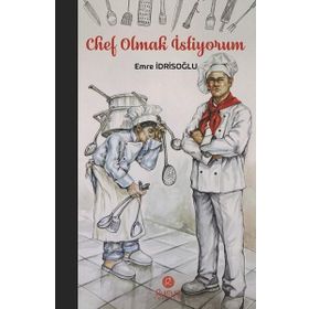 Chef Olmak İstiyorum - Emre İdrisoğlu