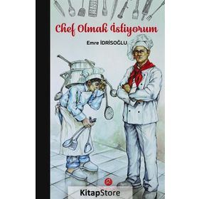 Chef Olmak İstiyorum - Emre İdrisoğlu