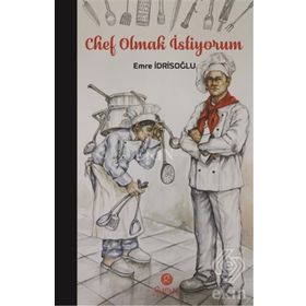 Chef Olmak İstiyorum - Emre İdrisoğlu