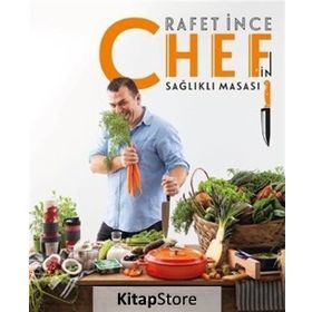 Chefin Sağlıklı Masası - Rafet İnce