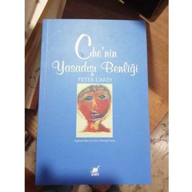 CHE'NIN YASADIŞI BENLİĞİ - PETER CAREY