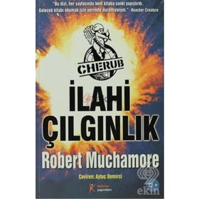 Cherub 5 - İlahi Çılgınlık - Cherub 5 - İlahi Çılgınlık - Robert Muchamore