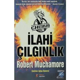 Cherub 5 - İlahi Çılgınlık - Cherub 5 - İlahi Çılgınlık - Robert Muchamore