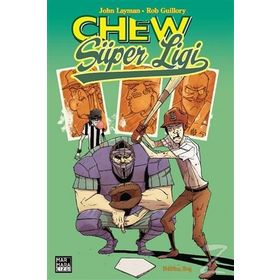 Chew Cilt 5 - Chew Süper Ligi - John Layman