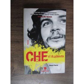 CHE'YI ÖLDÜRMEK - CHUCK PFARRER