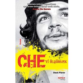 CHE'YI ÖLDÜRMEK - CHUCK PFARRER