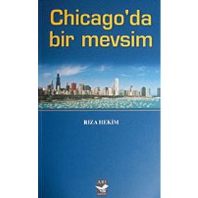 CHICAGO'DA BIR MEVSIM - RIZA HEKIM
