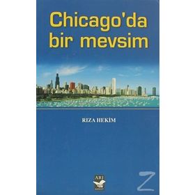 CHICAGO'DA BIR MEVSIM - RIZA HEKIM