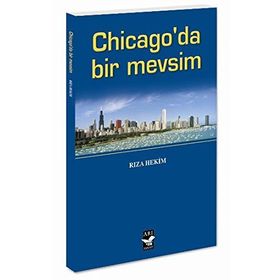 CHICAGO'DA BIR MEVSIM - RIZA HEKIM
