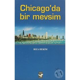 CHICAGO'DA BIR MEVSIM - RIZA HEKIM