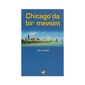 CHICAGO'DA BIR MEVSIM - RIZA HEKIM