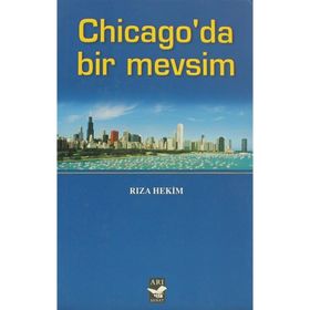 CHICAGO'DA BIR MEVSIM - RIZA HEKIM