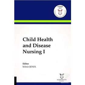 Child Health and Disease Nursing 1 - Selmin Şenol