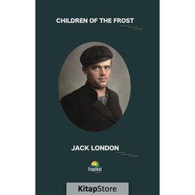 Children Of The Frost - Jack London