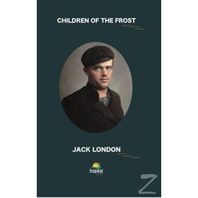 Children Of The Frost - Jack London