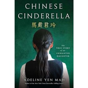 CHINESE CINDERELLA - ADELINE YEN MAH