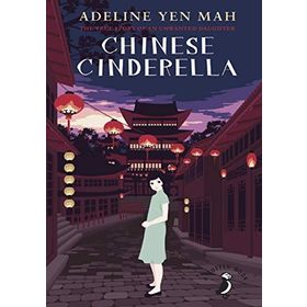 CHINESE CINDERELLA - ADELINE YEN MAH