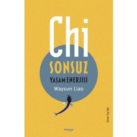 Chi;Sonsuz Yaşam Enerjisi Maya Kitap