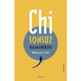 Chi;Sonsuz Yaşam Enerjisi Maya Kitap