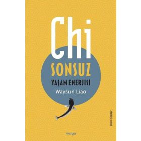 Chi;Sonsuz Yaşam Enerjisi Maya Kitap
