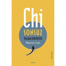 Chi;Sonsuz Yaşam Enerjisi Maya Kitap