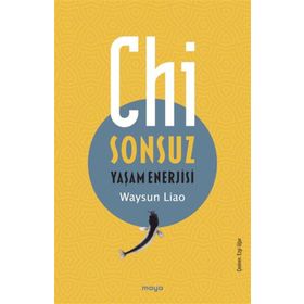 Chi;Sonsuz Yaşam Enerjisi Maya Kitap