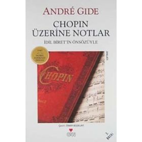 Chopin Üzerine Notlar İdil İbrit'in Önsözüyle Andre Gide