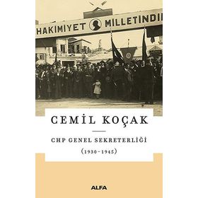 CHP Genel Sekreterliği (1930-1945) - Cemil Koçak