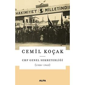 CHP Genel Sekreterliği (1930-1945) - Cemil Koçak