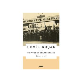 CHP Genel Sekreterliği (1930-1945) - Cemil Koçak