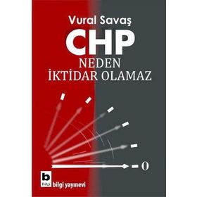 CHP Neden İktidar Olamaz - Vural Fuat Savaş