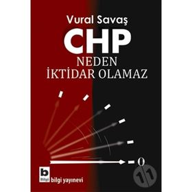 CHP Neden İktidar Olamaz - Vural Fuat Savaş