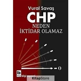 CHP Neden İktidar Olamaz - Vural Fuat Savaş