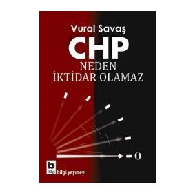 CHP Neden İktidar Olamaz - Vural Fuat Savaş
