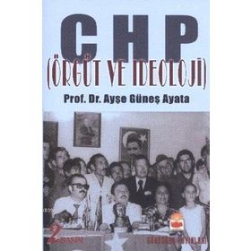 CHP Örgüt ve İdeoloji - Ayşe Ayata