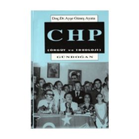 CHP Örgüt ve İdeoloji - Ayşe Ayata
