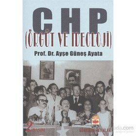 CHP Örgüt ve İdeoloji - Ayşe Ayata